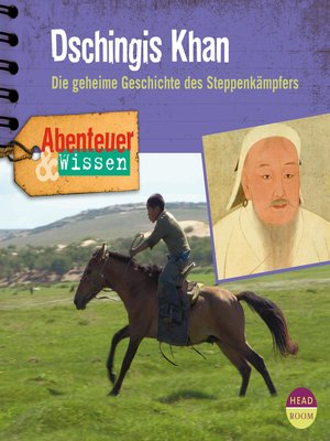 cover image of Dschingis Khan: Die geheime Geschichte des Steppenkämpfers